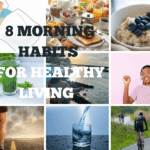 8 Morning Habits For Healthy Living